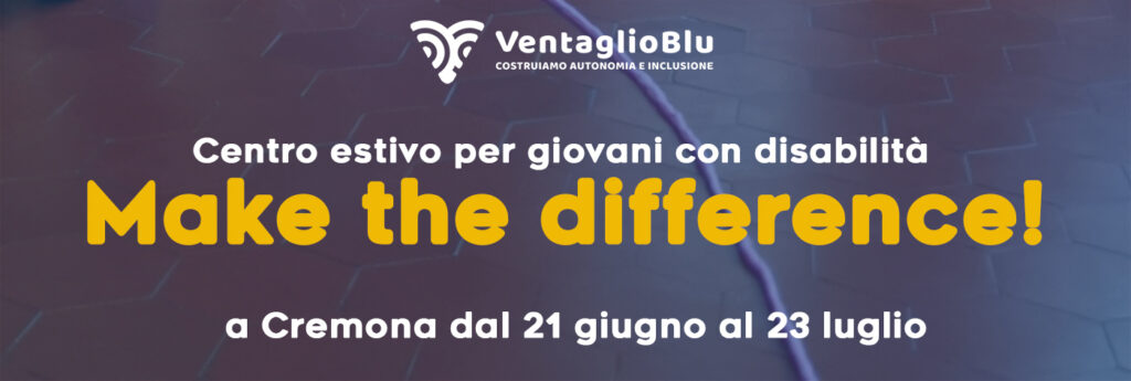 Torna il centro estivo Make the difference!